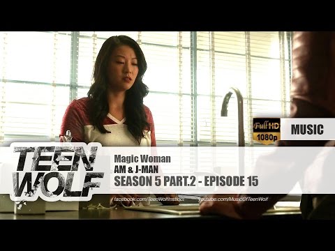 AM & J-MAN - Magic Woman | Teen Wolf 5x15 Music [HD]
