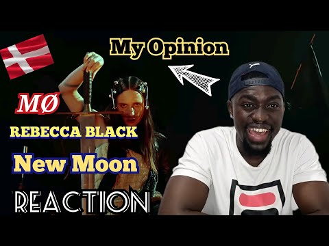 Mø , Rebecca Black - New Moon Reaction video 💥💥🔥🔥 Kenian reaction 💯💯