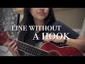 Line Without A Hook Ricky Montgomery Cover By Frances