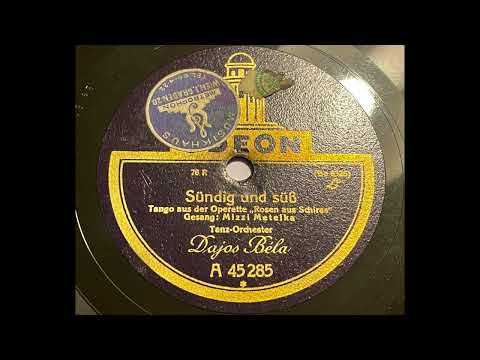 Dajos Bela & Mizzi Metelka - Sündig und süß