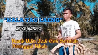 Download lagu Film Pendek Mandar Nala Tau Laeng Episode 3 @MuhJaimuddin mp3