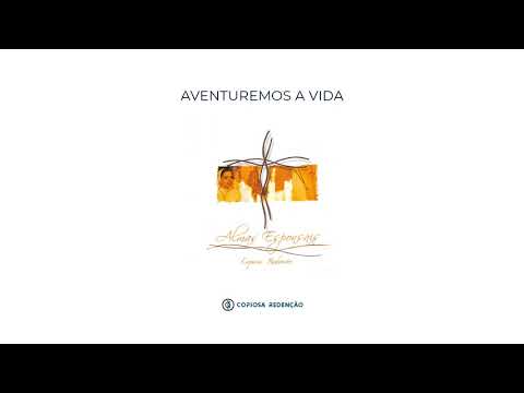 Aventuremos a Vida - Irmãs da Copiosa Redenção