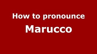 How to pronounce Marucco