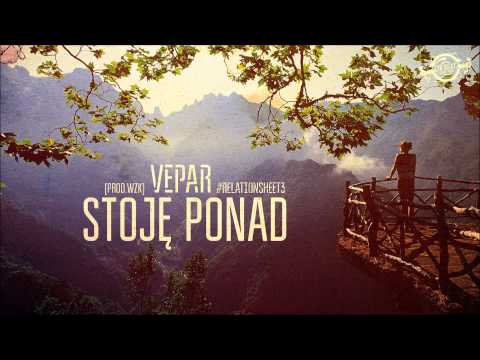 Vepar - Stoję Ponad (prod. WZK) [RELATIONSHEET #3]