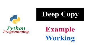 Python Tutorials - Copy | Part 3 | Deep Copy | Example