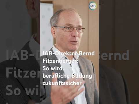 IAB-Direktor Bernd Fitzenberger: So wird berufliche Bildung zukunftssicher