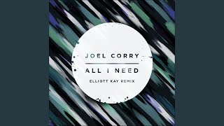 All I Need (Elliott Kay Remix)