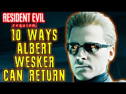 10 Ways ALBERT WESKER Can RETURN in RESIDENT EVIL REQUIEM - Explored