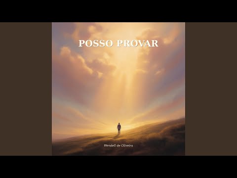 Posso Provar - Wendell de Oliveira