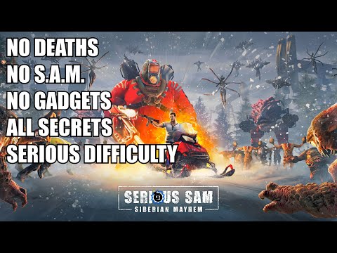 Serious Sam: Siberian Mayhem | Deathless, No S.A.M., No Gadgets, All Secrets, Serious Difficulty