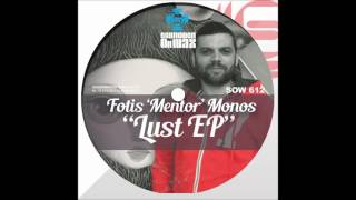 Fotis 'mentor' Monos - Lust (Original Mix) [Soundmen On Wax]