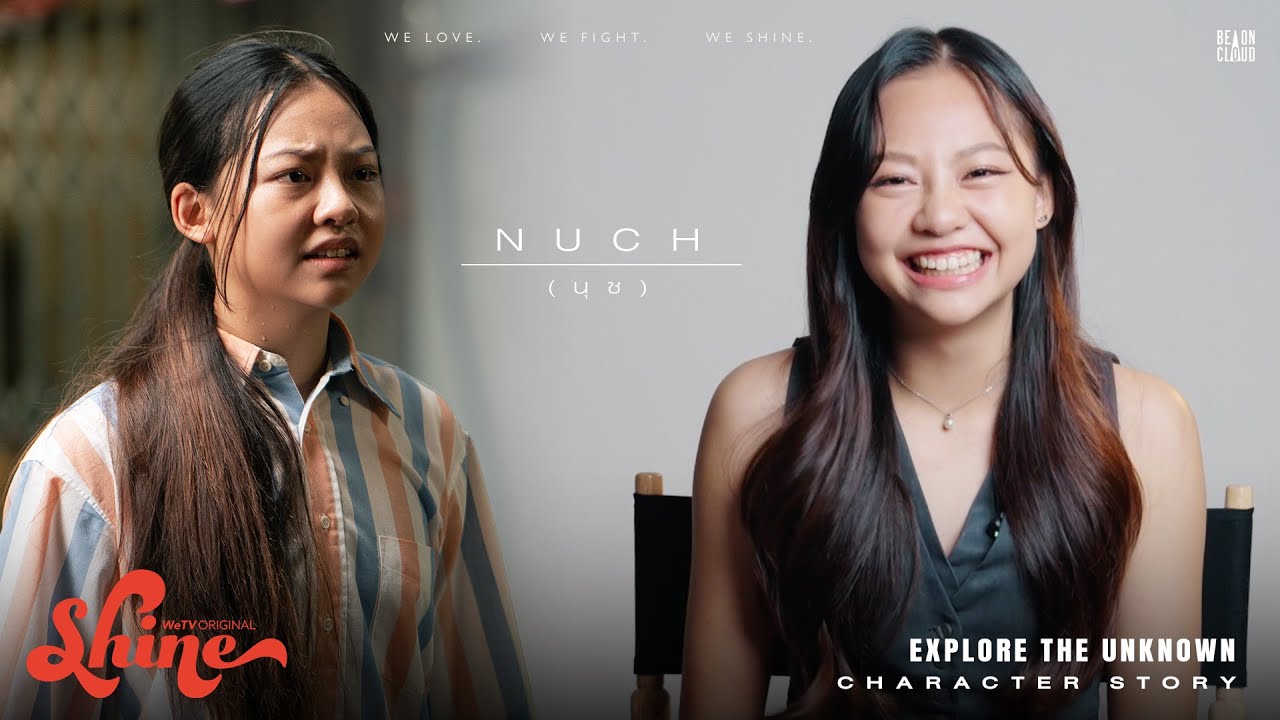 Shine | Character Story : Nuch