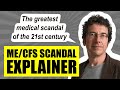 ME CFS Scandal Explainer Myalgic Encephalomyelitis Chronic Fatigue Syndrome