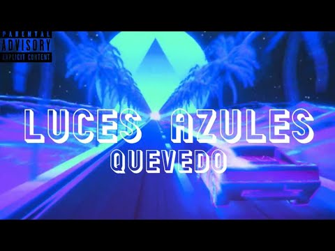 9. LUCES AZULES - Quevedo | DONDE QUIERO ESTA (Audio/Lyrics)