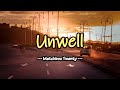 Unwell - KARAOKE VERSION - as popularized by Matchbox Twenty