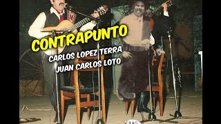 Contrapunto Carlos Lopez Terra y Juan Carlos Loto