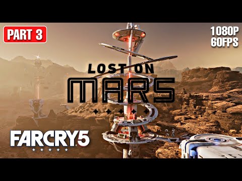 Far Cry 5 DLC - LOST ON MARS - PART 3 GAMEPLAY WALKTHROUGH || 1080P 60FPS ||  @BiBingiBongo ​