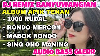 Download lagu DJ REMIX BANYUWANGIAN FULL ALBUM APIK TENANG _ 1000 RUDAL { AUDIO BASS GLER } mp3 Download lagu DJ REMIX BANYUWANGIAN FULL ALBUM APIK TENANG _ 1000 RUDAL { AUDIO BASS GLER } mp3