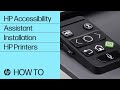 HP Accessibility Assistant Installation HP Printers HP