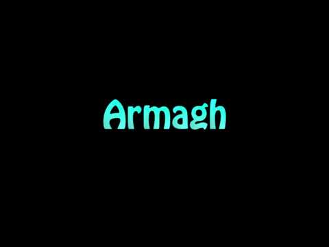 Learn How To Pronounce Armagh