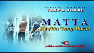Download lagu MATTA Sst Ada Yang Marah  (Karaoke) mp3