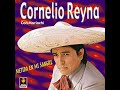 Cornelio Reyna (Dolor Del Corazon) [W. V.]