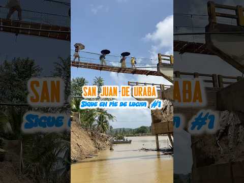 San Juan de uraba resiste !! #1