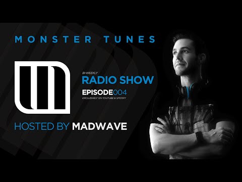 Monster Tunes - Radio Show hosted by Madwave (Episode 004)