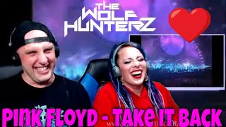 Pink Floyd - Take It Back (PULSE Restored &amp; Re-Edited) THE WOLF HUNTERZ Reactions