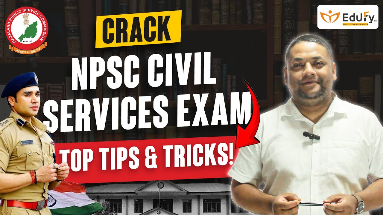 Top NPSC Civil Services Exam Tips & Tricks | By Sir Mukul | Edufy Nagaland #edufy #npsc
