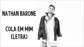 Nathan Barone - Cola Em Mim (letra)