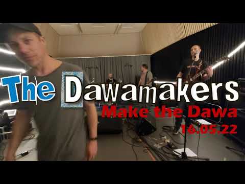Make the dawa 16.05.22 - The Dawamakers