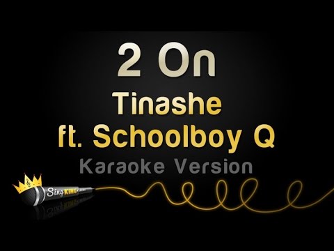 Tinashe ft. SchoolBoy Q - 2 On (Karaoke Version)