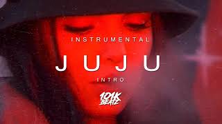 🔥 Juju - Intro INSTRUMENTAL/Karaoke (101K Remake) 🔥