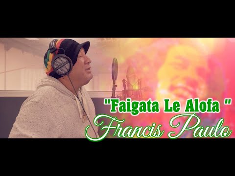 Francis Paulo - Faigata Le Alofa