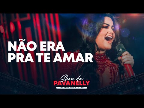 NÃO ERA PRA TE AMAR - Mara Pavanelly (Ao vivo no Mossoró cidade junina)