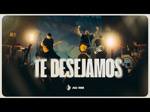 Te Desejamos - Ministério Ao Rei