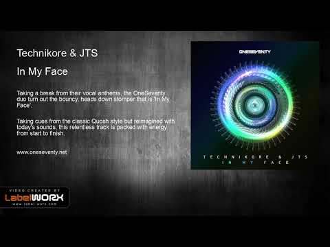 Technikore & JTS - In My Face (Original Mix)