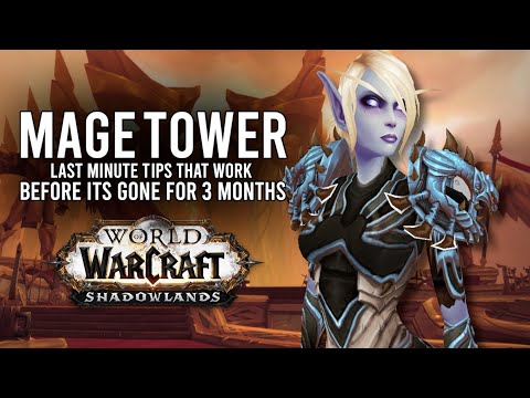 Last Minute Tips To Beating Mage Tower Before It Is Gone For A While 9.1.5! - WoW: Shadowlands 9.1.5