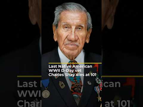 Last Native American WWII D-Day vet Charles Shay dies at 101 | #ajshorts