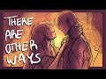 There Are Other Ways EPIC The Musical Animatic Some Flashes ️