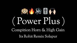 Download lagu Power Plus - Compition Horn & High Gain - its Rohit Remix ππ₯ mp3 Download lagu Power Plus - Compition Horn & High Gain - its Rohit Remix ππ₯ mp3