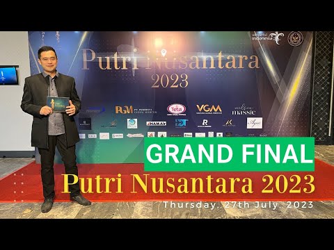 Putri Nusantara 2023 - Highlights of the Grand Final. Thursday, 27 July 2023. Host/MC Edmund Daniel.