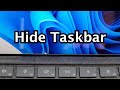 How To Hide Taskbar In Windows 11