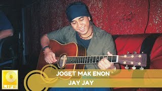 Jay Jay - Joget Mak Enon (Official Audio)