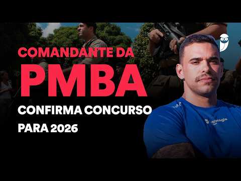 PM BA - Concurso em 2026 confirmado. Saiba tudo!
