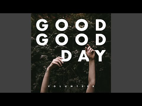 Good Good Day