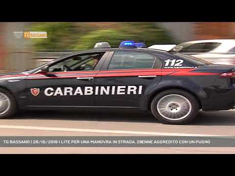 TG BASSANO | 26/10/2019 | LITE PER UNA MANOVRA IN STRADA, 28ENNE AGGREDITO CON UN PUGNO