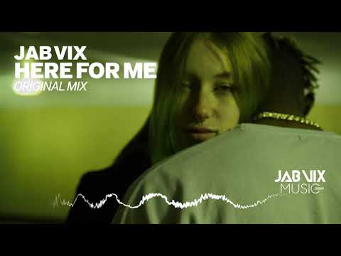 Jab Vix - Here For Me (Original Mix)