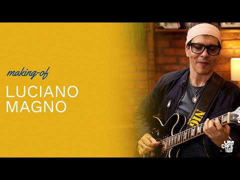 Luciano Magno | Making Of